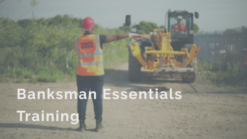 Banksman Essentials Training