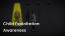 Child Exploitation Awareness 