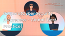 Cyber Security Awareness - Global (Best Practice) 