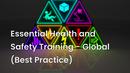Essential Health and Safety Training - Global (Best Practice) 