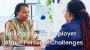 Talking to Your Employer About Personal Challenges 