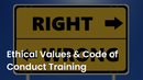 Ethical Values and Code of Conduct Training