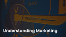 Understanding Marketing