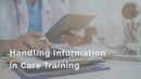 Handling Information in Care (Standard 14 Care Certificate)