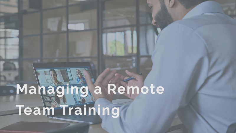 Managing a Remote Team Training