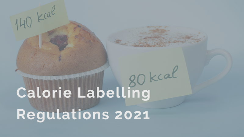 Calorie Labelling Regulations 2021 (Government Guidance)