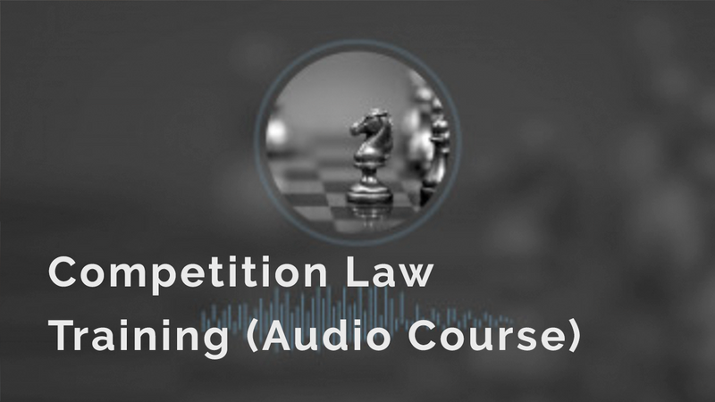 Competition Law Training (Audio Course)