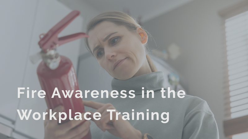 Fire Awareness in the Workplace Training